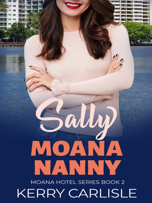 Title details for Sally--Moana Nanny by Kerry Carlisle - Available